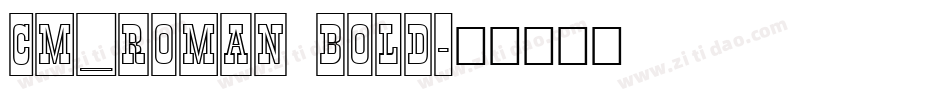 CM_Roman Bold字体转换